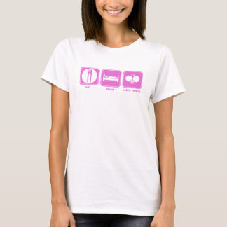 eat sleep table tennis pink T-Shirt