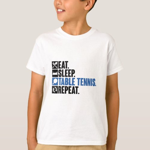 Eat Sleep Table Tennis Repeat Ping Pong Sport T_Shirt