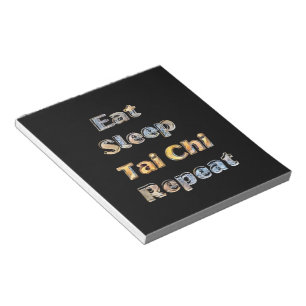 Eat Sleep Tai Chi Repeat Notepad
