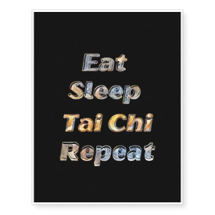 Eat Sleep Tai Chi Repeat Temporary Tattoos