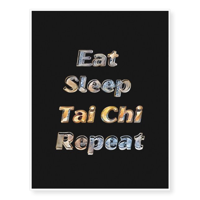 Eat Sleep Tai Chi Repeat Temporary Tattoos (Front)