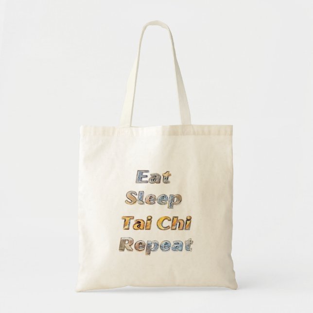 Eat Sleep Tai Chi Repeat Tote Bag (Front)