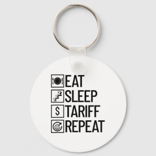 Eat Sleep Tariff Repeat Funny Trump Tariff _1 Keychain