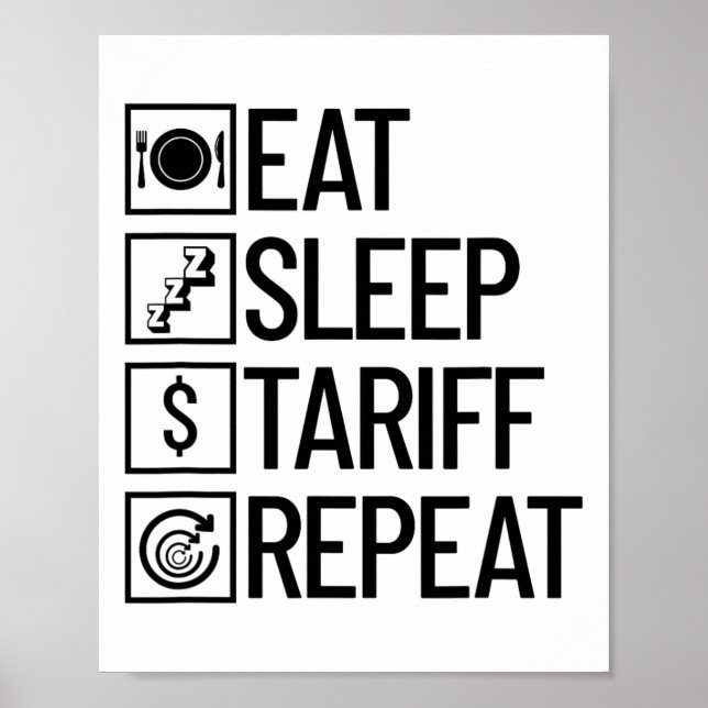 Eat Sleep Tariff Repeat Funny Trump Tariff _1  Poster (Front)