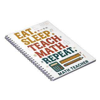 Eat Sleep Teach Math Repeat Funny Math Teacher Notebook