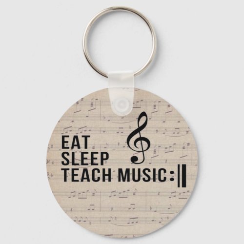 Eat Sleep Teach Music Repeat Music Humor Keychain