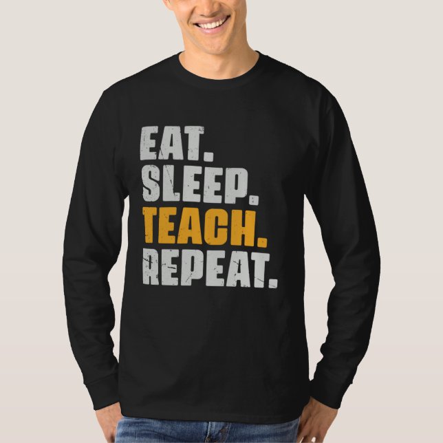 Eat Sleep Teach Repeat  Teaching Teacher Retro Vin T-Shirt (Front)