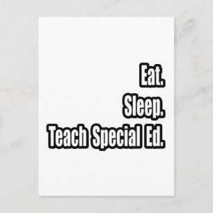 Eat. Sleep. Teach Special Ed Postcard