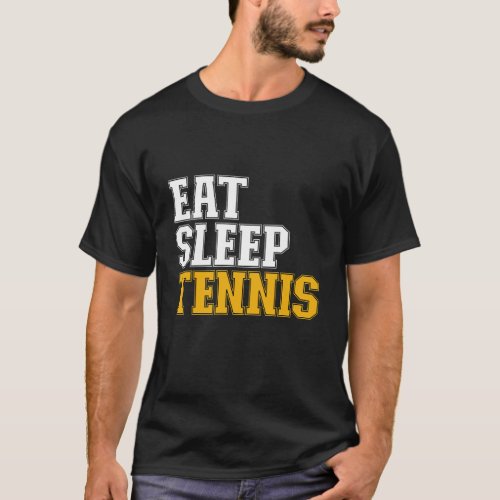 Eat Sleep Tennis Athletic Sports Player T_Shirt