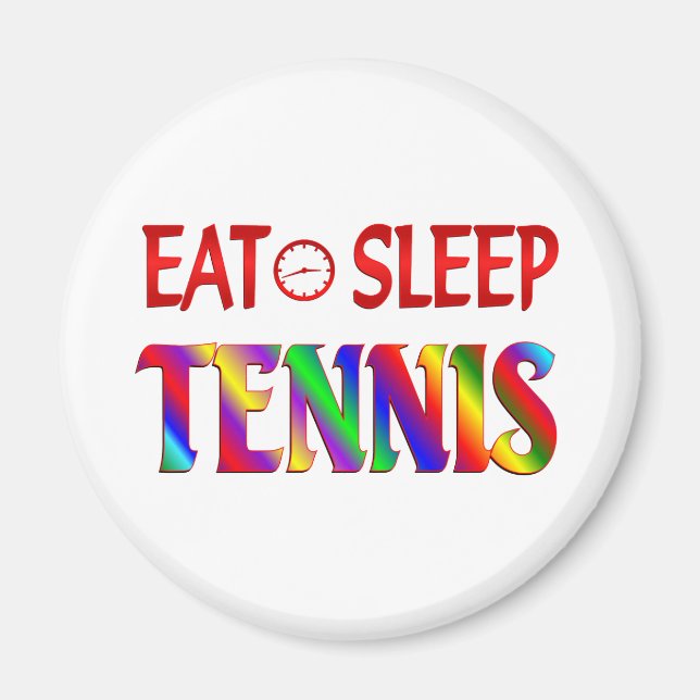 Eat Sleep Tennis Magnet (Front)