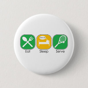 Eat Sleep Tennis Pinback Button