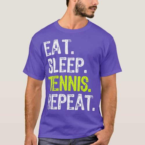 Eat Sleep Tennis Repeat Player Lover Funny  T_Shirt