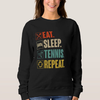 Eat Sleep Tennis Repeat Retro Vintage Tennis Playe Sweatshirt