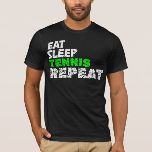 EAT SLEEP TENNIS REPEAT T_Shirt