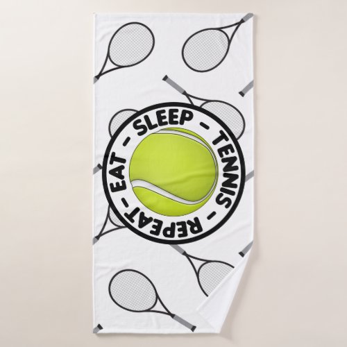 Eat Sleep Tennis Repeat with Ball and racket white Bath Towel