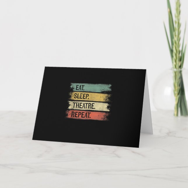 Eat Sleep Theater Repeat Theater Tech Gifts Actor Card (Front)