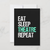 Eat Sleep Theatre Repeat (Front)