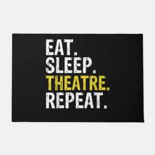 Eat Sleep Theatre Repeat Actor Gift Doormat