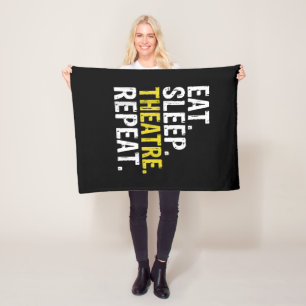 Eat Sleep Theatre Repeat Actor Gift Fleece Blanket