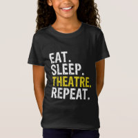 Eat Sleep Theatre Repeat Actor Gift