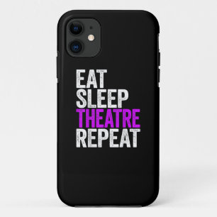 Eat Sleep Theatre Repeat iPhone 11 Case