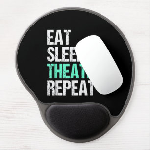 Eat Sleep Theatre Repeat Gel Mouse Pad