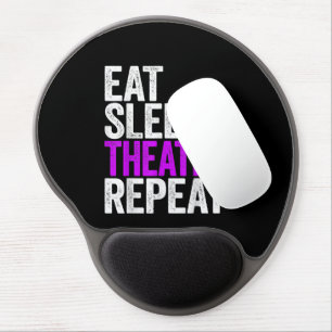 Eat Sleep Theatre Repeat Gel Mouse Pad