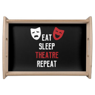 Eat Sleep Theatre Repeat Musical Thetre Gift Serving Tray
