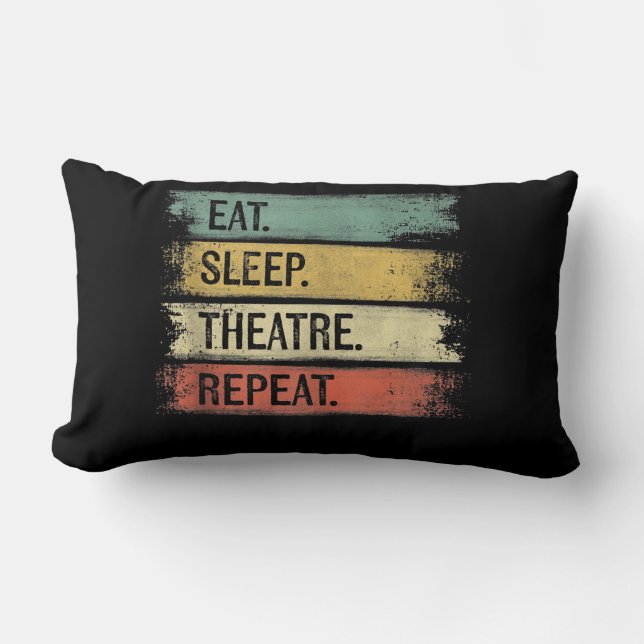 Eat Sleep Theatre Repeat Theater Tech Gifts Actor Lumbar Pillow (Front)