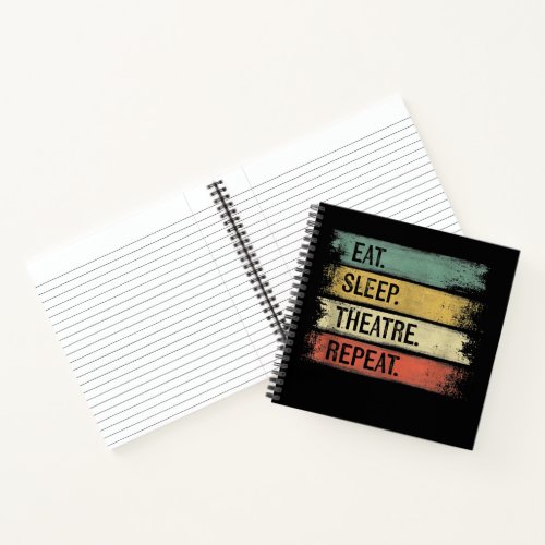 Eat Sleep Theatre Repeat Theater Tech Gifts Actor Notebook