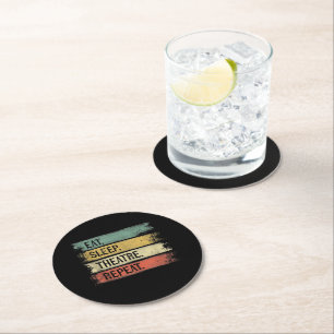 Eat Sleep Theatre Repeat Theater Tech Gifts Actor Round Paper Coaster