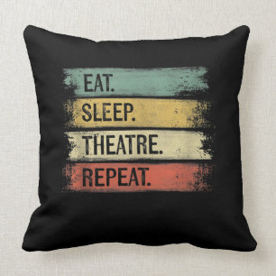 Eat Sleep Theatre Repeat Theater Tech Gifts Actor Throw Pillow