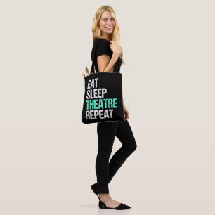 Eat Sleep Theatre Repeat Tote Bag