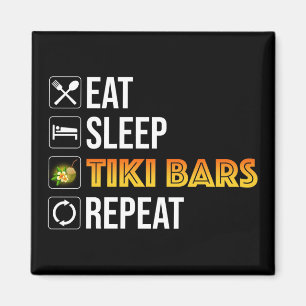 Eat. Sleep. Tiki Bars. Repeat Magnet