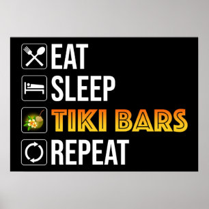 Eat. Sleep. Tiki Bars. Repeat Poster