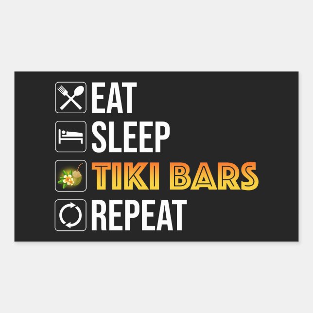 Eat. Sleep. Tiki Bars. Repeat Rectangular Sticker (Front)