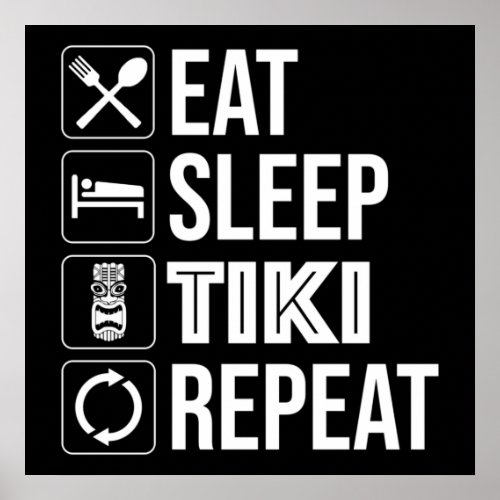 Eat Sleep Tiki Repeat Poster