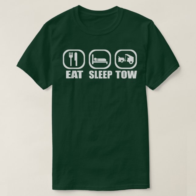 Eat Sleep Tow Tow Truck Driver Funny Towing  T-Shirt (Design Front)