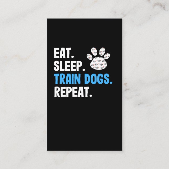 Eat Sleep Train Dogs Repeat Business Card (Front)