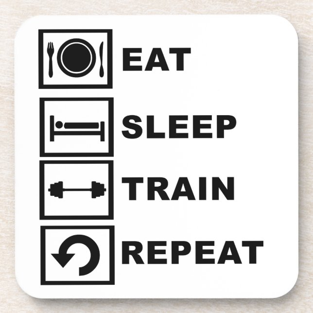 Eat, sleep, train, repeat. drink coaster (Front)
