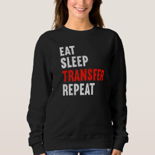 Eat Sleep Transfer Repeat Taxi Driver Cabby Cab Dr Sweatshirt
