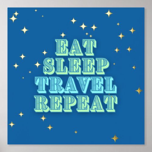 Eat Sleep Travel Repeat Foil Prints