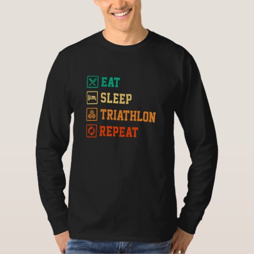 Eat Sleep Triathlon Repeat Running Triathlete Bicy T_Shirt