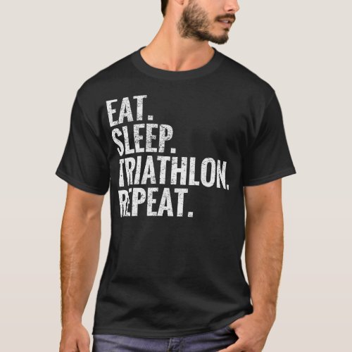 Eat Sleep Triathlon Repeat T_Shirt
