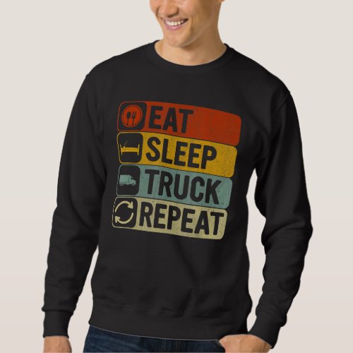 Eat Sleep Truck Repeat Retro 60s 70s Cool Truck   Sweatshirt
