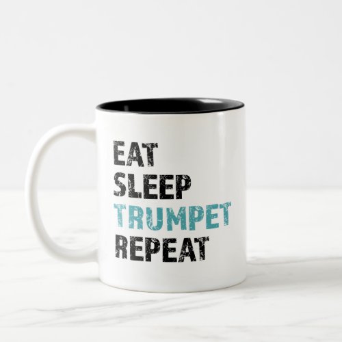Eat Sleep Trumpet Repeat Two_Tone Coffee Mug
