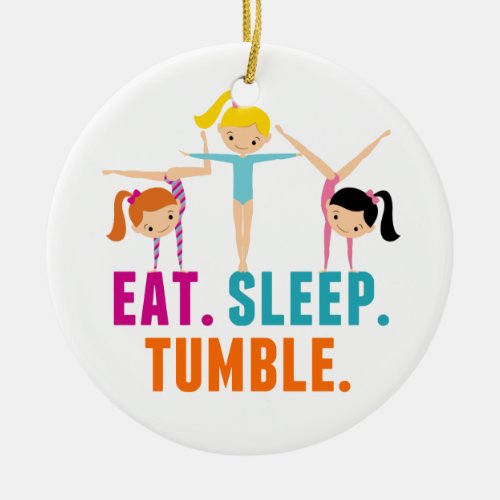 Eat Sleep Tumble Funny Gymnastics Ceramic Ornament