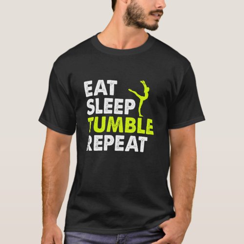 Eat Sleep Tumble Repeat Gymnastics Player Life Rou T_Shirt
