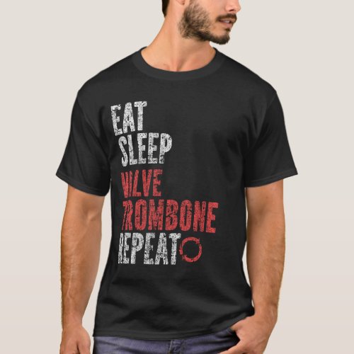 Eat Sleep Valve trombone Repeat T_Shirt