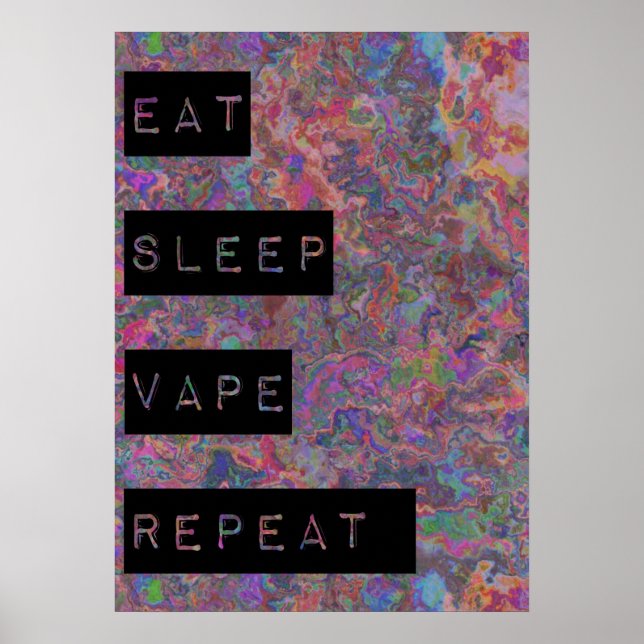 Eat Sleep Vape Repeat Posters (Front)
